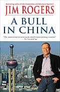 Bull in China Investing Profitably in the Worlds Greatest Market