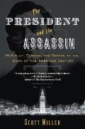 President & the Assassin McKinley Terror & Empire at the Dawn of the American Century