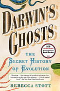 Darwins Ghosts The Secret History of Evolution
