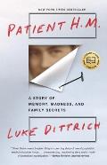 Patient H M A Story of Memory Madness & Family Secrets