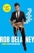 Rob Delaney: Mother. Wife. Sister. Human. Warrior. Falcon. Yardstick. Turban. Cabbage.