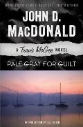 Pale Gray for Guilt A Travis McGee Novel