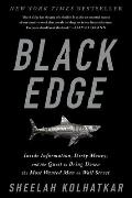 Black Edge Inside Information Dirty Money & the Quest to Bring Down the Most Wanted Man on Wall Street