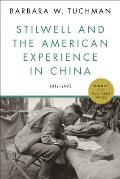 Stilwell and the American Experience in China: 1911-1945