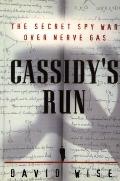 Cassidys Run The Secret Spy War Over Nerve Gas