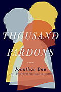Thousand Pardons A Novel