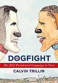 Dogfight: The 2012 Presidential Campaign in Verse