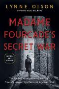 Madame Fourcades Secret War The Daring Young Woman Who Led Frances Largest Spy Network Against Hitler