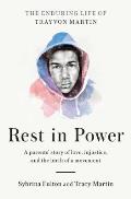 Rest in Power The Enduring Life of Trayvon Martin A Parents Story