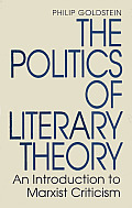 The Politics of Literary Theory: An Introduction to Marxist Criticism