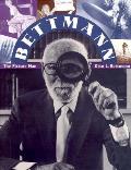 Bettmann: The Picture Man