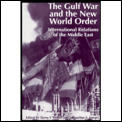 Gulf War & the New World Order International Relations of the Middle East
