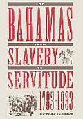 The Bahamas from Slavery to Servitude, 1783-1933