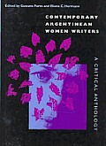 Contemporary Argentinean Women Writers: A Critical Anthology