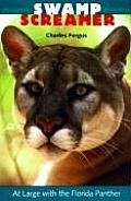 Swamp Screamer: At Large with the Florida Panther