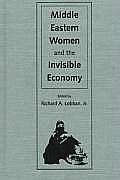 Middle Eastern Women and the Invisible Economy