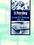 St Petersburg & the Florida Dream 1888 1950