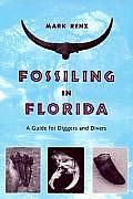 Fossiling in Florida: A Guide for Diggers and Divers