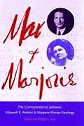 Max & Marjorie The Correspondence Between Maxwell E Perkins & Marjorie Kinnan Rawlings