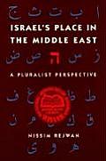 Israels Place in the Middle East A Pluralist Perspective