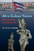 Afro-Cuban Voices: On Race and Identity in Contemporary Cuba
