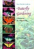 Your Florida Guide to Butterfly Gardening A Guide for the Deep South