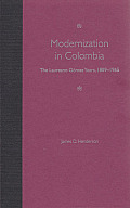 Modernization in Colombia: The Laureano G?mez Years, 1889-1965