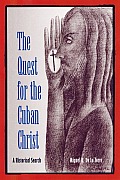 The Quest for the Cuban Christ: A Historical Search (History of African-American Religions)