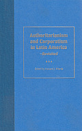 Authoritarianism and Corporatism in Latin America--Revisited
