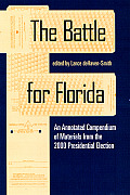 Battle for Florida An Annotated Compendium of Materials from the 2000 Presidential Election