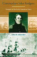 Commodore John Rodgers: Paragon of the Early American Navy