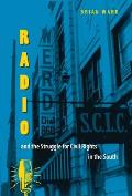 Radio and the Struggle for Civil Rights in the South