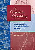 The Cahokia Chiefdom: The Archaeology of a Mississippian Society