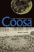 Coosa: The Rise and Fall of a Southeastern Mississippian Chiefdom