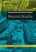 Contemporary Urbanism in Brazil: Beyond Brasilia