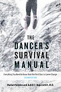 The Dancer's Survival Manual: Everything You Need to Know from the First Class to Career Change