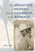 The Migration of Peoples from the Caribbean to the Bahamas
