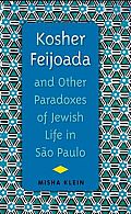 Kosher Feijoada and Other Paradoxes of Jewish Life in Sao Paulo