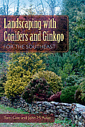 Landscaping with Conifers and Ginkgo for the Southeast