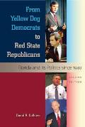 From Yellow Dog Democrats To Red State Republicans Florida & Its Politics Since 1940