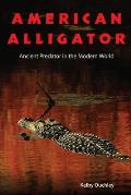 American Alligator: Ancient Predator in the Modern World