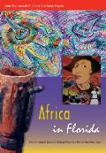 Africa in Florida Five Hundred Years of African Presence in the Sunshine State