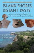 Island Shores, Distant Pasts: Archaeological and Biological Approaches to the Pre-Columbian Settlement of the Caribbean
