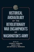 Historical Archaeology of the Revolutionary War Encampments of Washington's Army