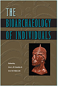 The Bioarchaeology of Individuals