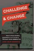 Challenge and Change: Right-Wing Women, Grassroots Activism, and the Baby Boom Generation