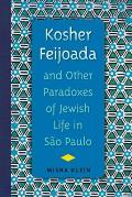 Kosher Feijoada and Other Paradoxes of Jewish Life in S?o Paulo