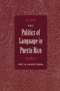 The Politics of Language in Puerto Rico