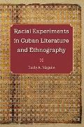 Racial Experiments in Cuban Literature and Ethnography