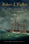 Robert J. Walker: The History and Archaeology of a U.S. Coast Survey Steamship